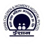 Ishan Children and Women's Hospital